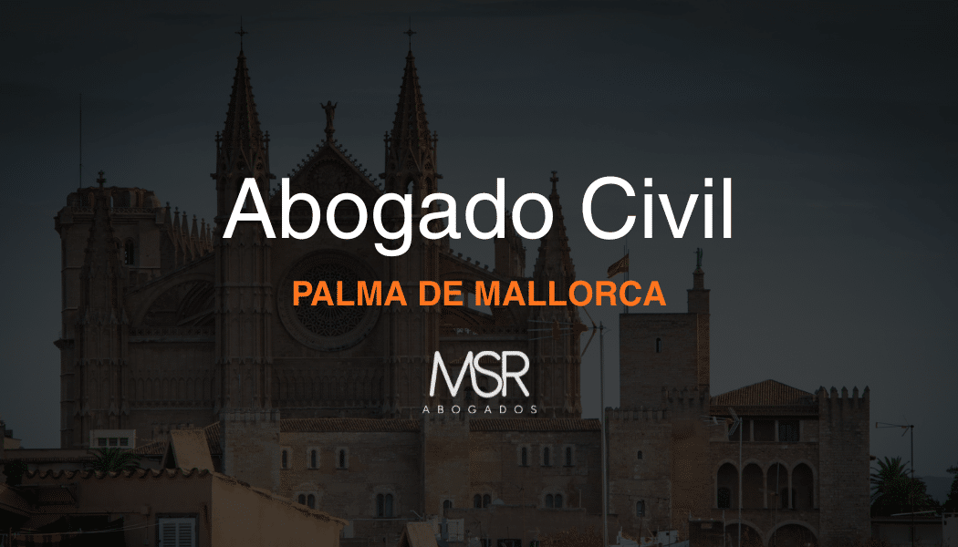 Abogado Civil en Palma de Mallorca- MSR Abogados