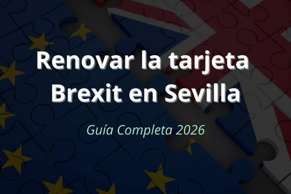 Renovar tarjeta brexit sevilla