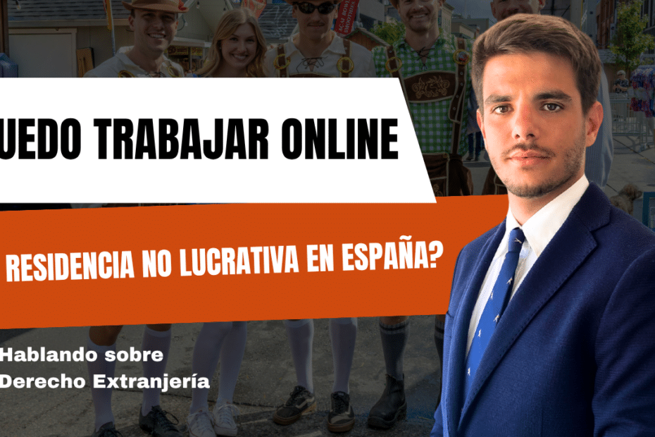 ¿Puedo trabajar online con residencia no lucrativa en España?
